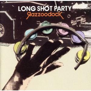 RAZZOODOCK/LONG SHOT PARTY