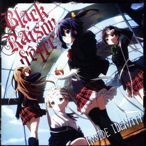 中二病でも恋がしたい！:INSIDE IDENTITY/Black Raison d’etre