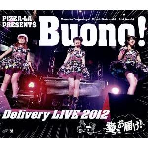 ＰＩＺＺＡ−ＬＡ　Ｐｒｅｓｅｎｔｓ　Ｂｕｏｎｏ！　Ｄｅｌｉｖｅｒｙ　ＬＩＶＥ　２０１２〜愛をお届け！...