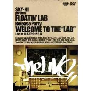 SKY-HI presents FLOTIN’LAB Release Party WELCOME T...