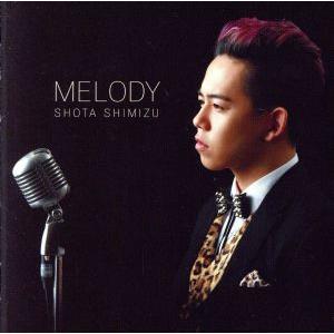 ＭＥＬＯＤＹ（初回生産限定盤）（ＤＶＤ付）／清水翔太