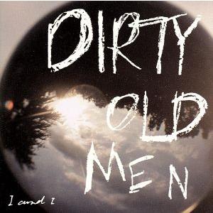 I and I/DIRTY OLD MEN(MAGIC OF LiFE)