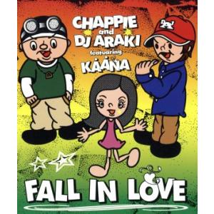 FALL IN LOVE/CHAPPIE &amp; DJ ARAKI feat.KAANA