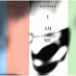 I AM ME/杉山清貴