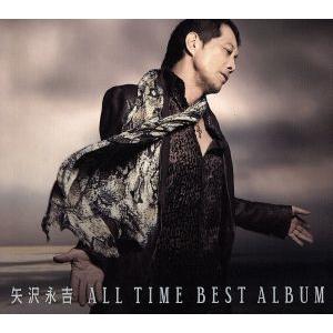 ＡＬＬ　ＴＩＭＥ　ＢＥＳＴ　ＡＬＢＵＭ（初回限定盤）（３ＣＤ）（ＤＶＤ付）／矢沢永吉