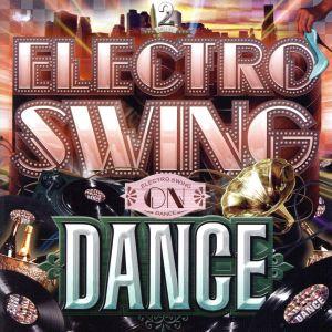 エレクトロ・スウィング・オン・ダンス2/(オムニバス),Bart &amp; Baker feat.Chri...