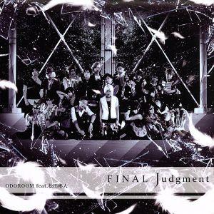 FINAL Judgment/ODOROOM feat.松田彬人