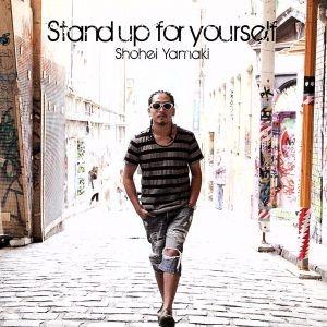 Stand up for yourself/山木将平,竹村一哲,Takuto