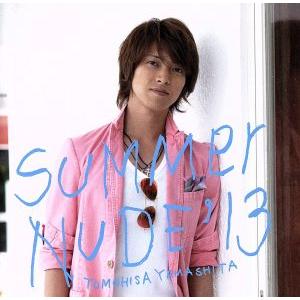 SUMMER NUDE’13(初回限定盤A)(DVD付)/山下智久　