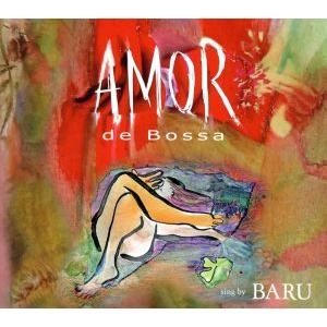 ＡＭＯＲ　ｄｅ　Ｂｏｓｓａ／ＢＡＲＵ,森史郎