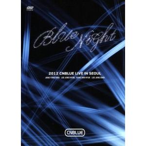 ２０１２　ＣＮＢＬＵＥ　ＬＩＶＥ　ＩＮ　ＳＥＯＵＬ：ＢＬＵＥ　ＮＩＧＨＴ／ＣＮＢＬＵＥ