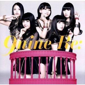 Re:(初回生産限定盤A)(DVD付)/9nine