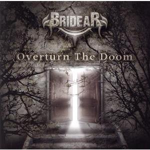 Overturn The Doom/BRIDEAR