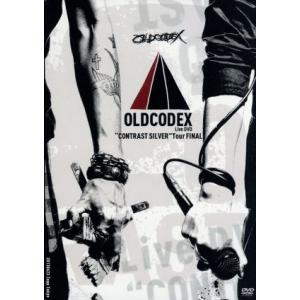 OLDCODEX“CONTRAST SILVER”Tour FINAL LIVE/OLDCODEX