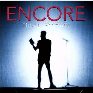 ENCORE(初回生産限定盤)(DVD付)/清水翔太