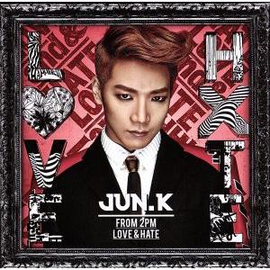 ＬＯＶＥ＆ＨＡＴＥ／Ｊｕｎ．Ｋ（Ｆｒｏｍ　２ＰＭ）