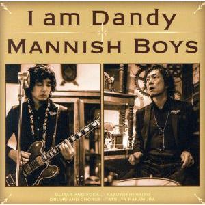 I am Dandy(初回限定盤)/MANNISH BOYS(斉藤和義/中村達也)