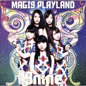 MAGI9 PLAYLAND(初回生産限定盤A)(DVD付)/9nine