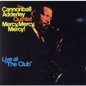 マーシー・マーシー・マーシー/キャノンボール・アダレイ(as),ナット・アダレイ(cor),ジョー・...