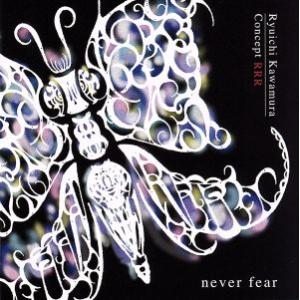 Concept RRR never fear(HQCD)/河村隆一(LUNA SEA)