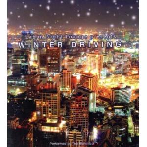 Various Artists Urban Night Lounge presents Winter Driving Performed by The Illminati CD