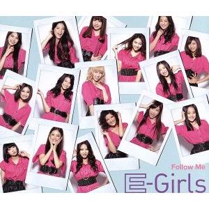 Ｆｏｌｌｏｗ　Ｍｅ（ＬＩＶＥ会場・モバイル販売限定）／Ｅ−ｇｉｒｌｓ