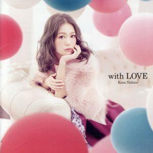 西野カナ / with LOVE ウィズ・ラブ 2014.11.12 5thアルバム 初回生産