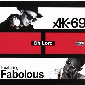 Oh Lord Featuring Fabolous/AK-69,ファボラス