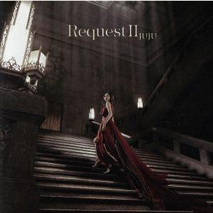 Request II/JUJU