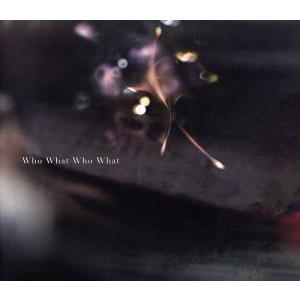 Ｗｈｏ　Ｗｈａｔ　Ｗｈｏ　Ｗｈａｔ（期間生産限定版）／凛として時雨｜bookoffonline