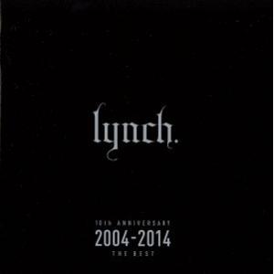 10th ANNIVERSARY 2004-2014 THE BEST/lynch.　