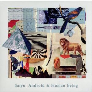 Android&amp;HumanBeing(初回限定盤)(紙ジャケット仕様)/Salyu　