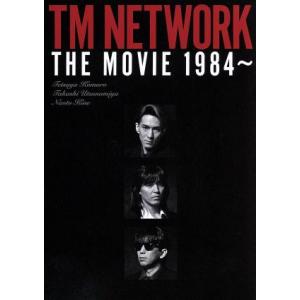 TM NETWORK THE MOVIE 1984〜/TM NETWORK