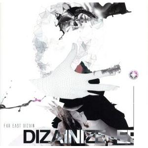 DIZAINIZE-EP/Far East Dizain