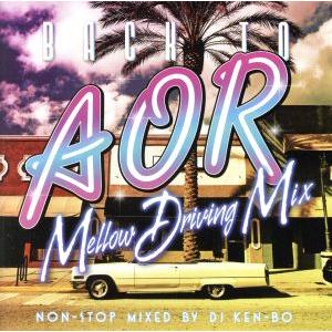 BACK TO AOR Mellow Driving Mix/DJ KEN-BO(MIX),トト,マ...