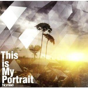 This is My Portrait/Nomad