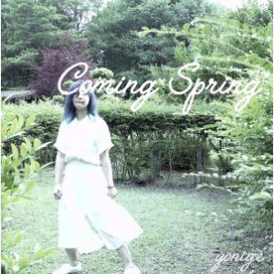 Coming Spring/yonige