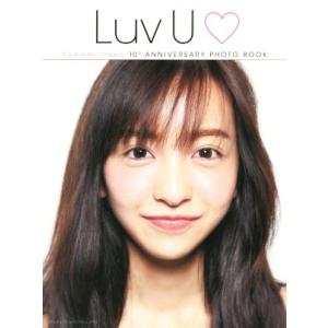 Tomomi Itano 10th ANNIVERSARY PHOTO BOOK Luv U/板野友美