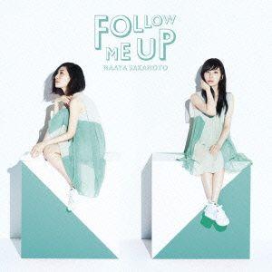 ＦＯＬＬＯＷ　ＭＥ　ＵＰ（初回限定盤）（ＤＶＤ付）／坂本真綾