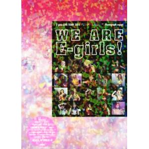 WE ARE E-girls！ E-girls LIVE TOUR 2015 “COLORFUL W...