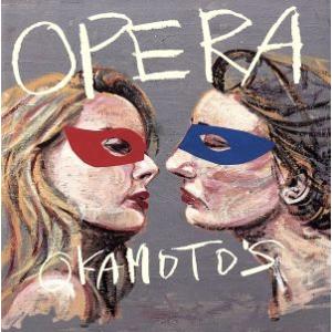 OPERA(初回生産限定盤)(DVD付)/OKAMOTO’S