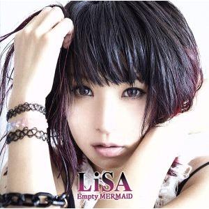 Empty MERMAiD(初回生産限定盤)(DVD付)/LiSA