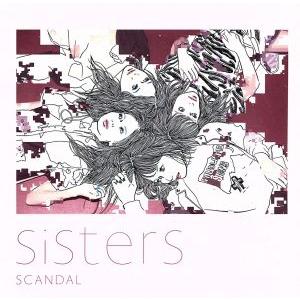 Sisters(初回生産限定盤)(紙ジャケット仕様)(DVD付)/SCANDAL