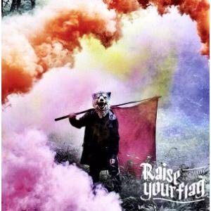 Raise your flag(初回生産限定盤)(DVD付)/MAN WITH A MISSION
