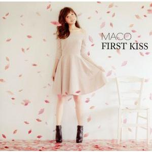 ＦＩＲＳＴ　ＫＩＳＳ（初回限定盤）（ＤＶＤ付）／ＭＡＣＯ