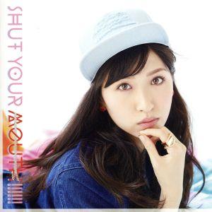 SHUT YOUR MOUTH!!!!!!(初回限定盤C)/横山ルリカ