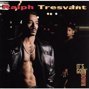 【輸入盤】It’s Goin Down/ラルフ・トレスヴァント