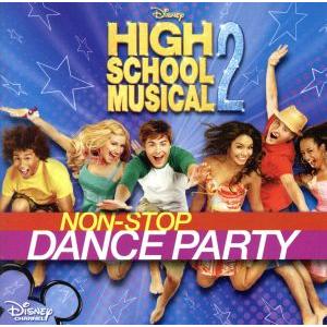 【輸入盤】High School Musical 2: Non-Stop Dance Party/(...