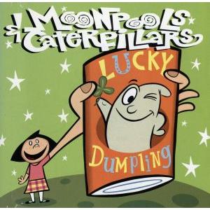 【輸入盤】Lucky Dumpling/Moonpools&amp;Caterpillars