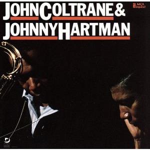 【輸入盤】Coltrane/Hartman/ジョン・コルトレーン&amp;ジョニー・ハートマン